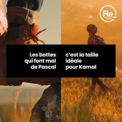 Les bottes qui font mal de Pascal c'est la taille idéal pour Kamal.